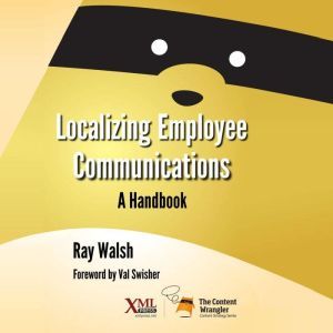 Localizing Employee Communications A..., Ray Walsh