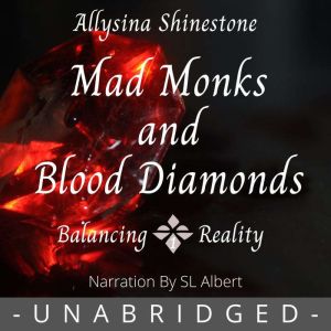 Mad Monks and Blood Diamonds, Allysina Shinestone
