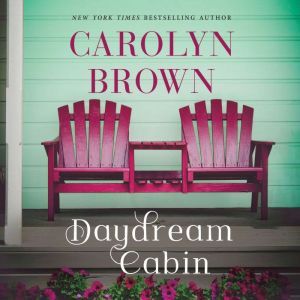 The Daydream Cabin, Carolyn Brown