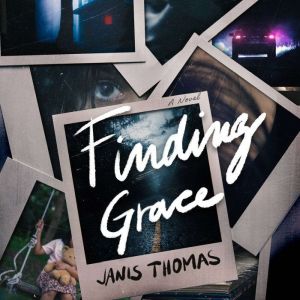 Finding Grace, Janis Thomas