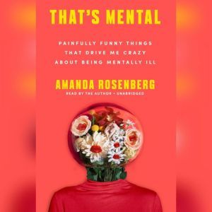 Thats Mental, Amanda Rosenberg