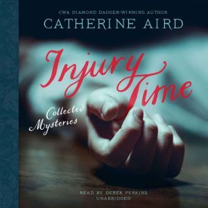 Injury Time, Catherine Aird