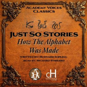 Just So Stories - How The Alphabet Was Made