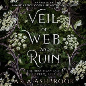 Veil of Web and Ruin, Aria Ashbrook