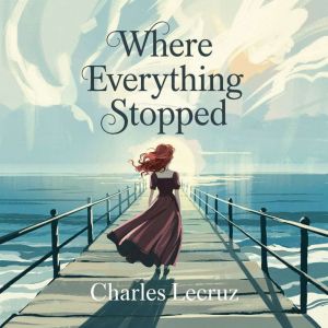Where Everything Stopped
