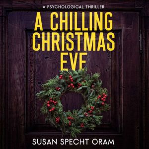 A Chilling Christmas Eve: A Psychological Thriller