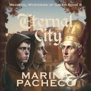 Eternal City: A Medieval Fiction novel about politics and intrigue in an ancient city