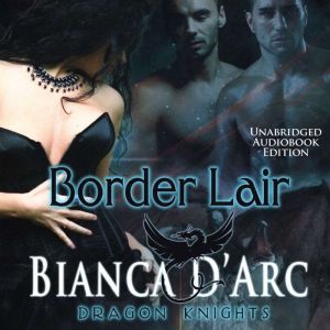 Border Lair, Bianca DArc