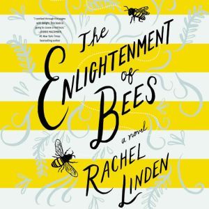 The Enlightenment of Bees, Rachel Linden