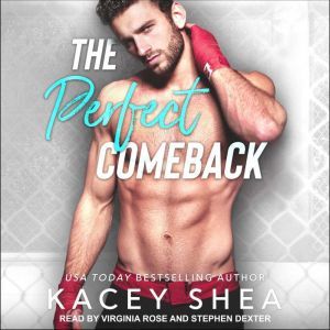 The Perfect Comeback, Kacey Shea