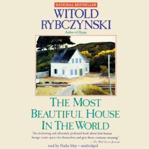 The Most Beautiful House in the World..., Witold Rybczynski