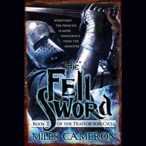 The Fell Sword, Miles Cameron