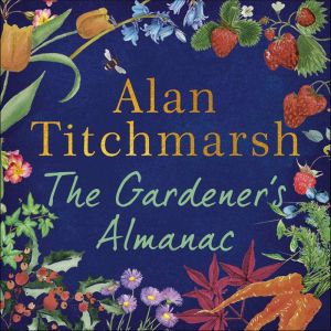 The Gardeners Almanac, Alan Titchmarsh