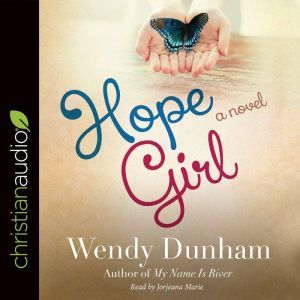Hope Girl, Wendy Dunham