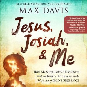 Jesus, Josiah, and Me, Max Davis