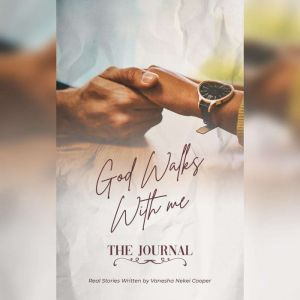 God Walks With Me, Vanesha Nekei Cooper