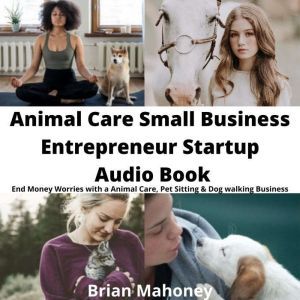 Animal Care Small Business Entreprene..., Brian Mahoney