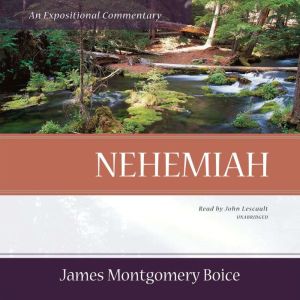 Nehemiah, James Montgomery Boice