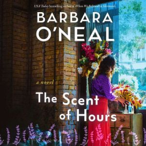 The Scent of Hours, Barbara ONeal