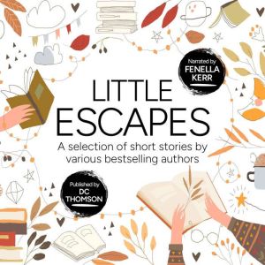 Little Escapes, DC Thomson