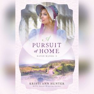 A Pursuit of Home, Kristi Ann Hunter