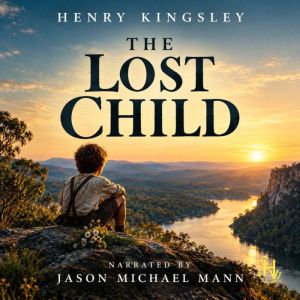 The Lost Child, Henry Kingsley