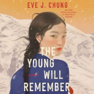 The Young Will Remember, Eve J. Chung