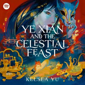 Ye Xian and the Celestial Feast