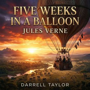 Five Weeks in a Balloon, Jules Verne