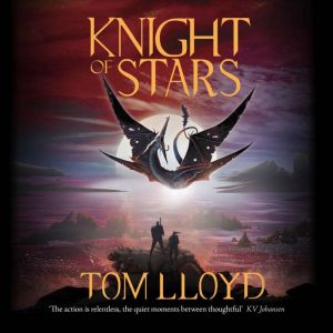 Knight of Stars: Book Three of The God Fragments