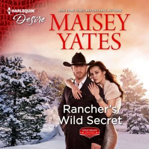 Ranchers Wild Secret, Maisey Yates