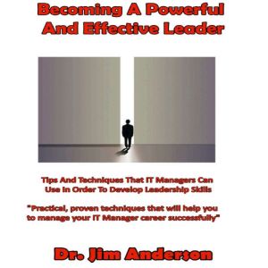 Becoming a Powerful and Effective Lea..., Dr. Jim Anderson