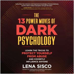 The 13 Power Moves of Dark Psychology..., Lena Sisco