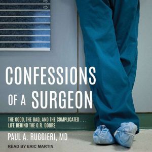 Confessions of a Surgeon, MD Ruggieri