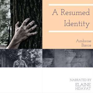 A Resumed Identity, Ambrose Bierce