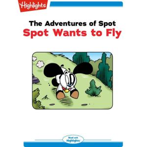 Spot Wants to Fly, Marileta Robinson
