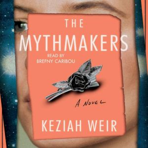 The Mythmakers, Keziah Weir