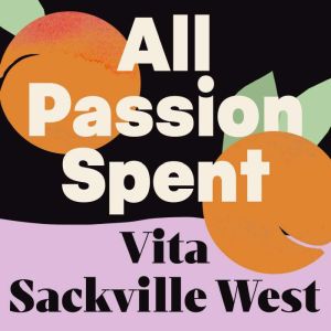 All Passion Spent, Vita SackvilleWest