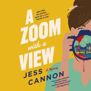 A Zoom with a View, Jess Cannon