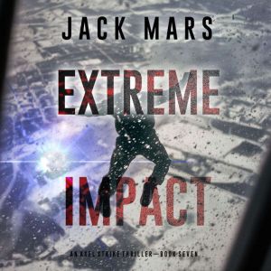Extreme Impact An Axel Strike Action..., Jack Mars