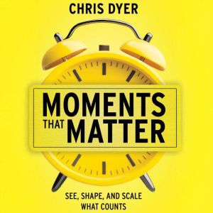 Moments That Matter, Chris Dyer