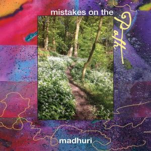 Mistakes on the Path, Madhuri Z K Akin
