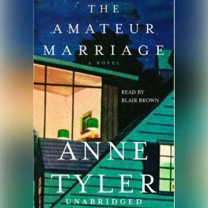The Amateur Marriage, Anne Tyler