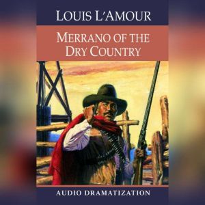 Merrano of the Dry Country, Louis LAmour