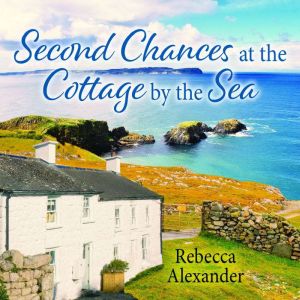 Second Chances at the Cottage by the Sea