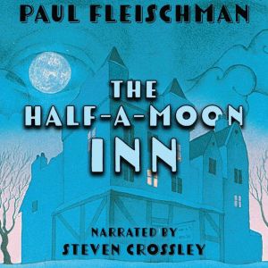 HalfAMoon Inn, Paul Fleischman