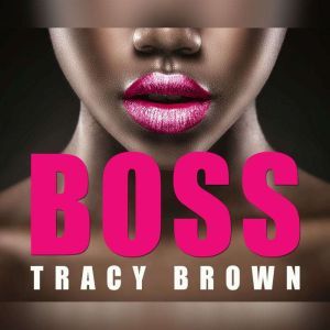 Boss, Tracy Brown