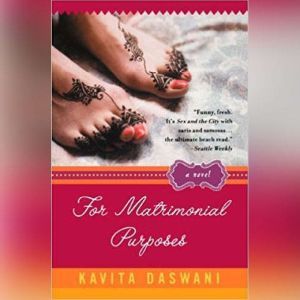 For Matrimonial Purposes, Kavita Daswani
