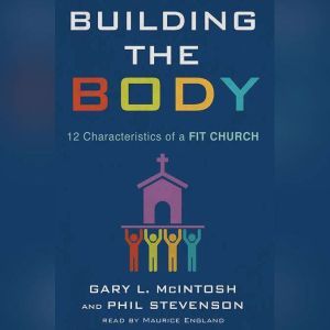 Building the Body, Gary L. McIntosh