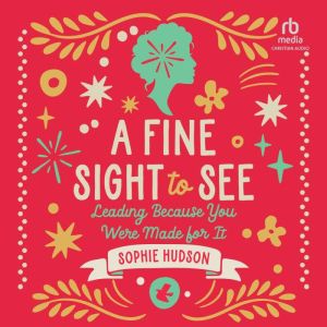A Fine Sight to See, Sophie Hudson